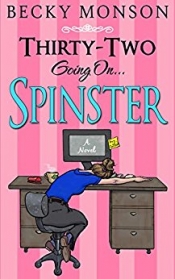 Book Cover for Thirty-Two Going on Spinster Book Cover for Thirty-Two Going on Spinster