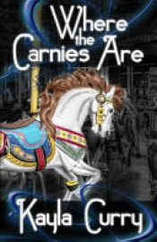 Book Cover for Where the Carnies Are Book Cover for Where the Carnies Are