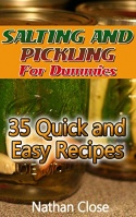 Salting And Pickling For Dummies: 35 Quick and Easy Recipes