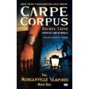Book Cover for Carpe Corpus (Morganville Vampires Series #6) Book Cover for Carpe Corpus (Morganville Vampires Series #6)
