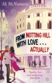 Book Cover for From Notting Hill with Love... Actually Book Cover for From Notting Hill with Love... Actually