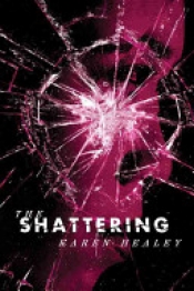 Book Cover for The Shattering Book Cover for The Shattering