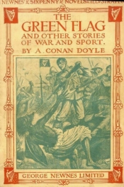 Book Cover for The Green Flag and Other Stories of War and Sport Book Cover for The Green Flag and Other Stories of War and Sport