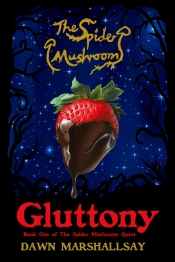 Cover for Gluttony (The Spider Mushroom Quest, Book One)