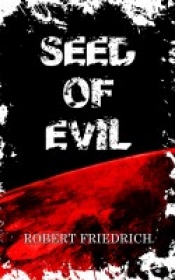 Cover for Seed of Evil: An Ancient Evil Rises