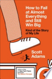 Book Cover for How to Fail at Almost Everything and Still Win Big
