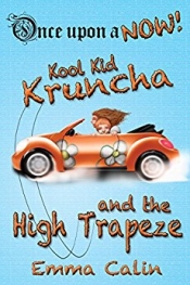 Book Cover for Kool Kid Kruncha and the High Trapeze