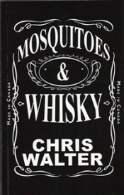 Book Cover for Mosquitoes & Whisky Book Cover for Mosquitoes & Whisky