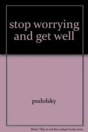 Book Cover for Stop Worrying and Get Well Book Cover for Stop Worrying and Get Well