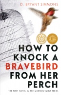 How to Knock a Bravebird from Her Perch