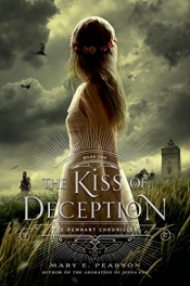 Book Cover for The Kiss of Deception (The Remnant Chronicles #1) Book Cover for The Kiss of Deception (The Remnant Chronicles #1)