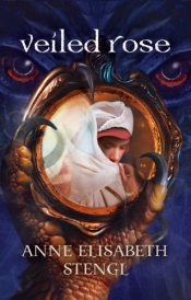 Book Cover for Veiled Rose (Tales of Goldstone Wood #2) Book Cover for Veiled Rose (Tales of Goldstone Wood #2)