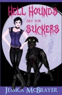 Hell Hounds Are For Suckers  (Vampires of San Francisco series Book 2)