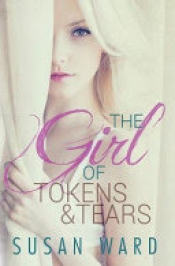 Book Cover for The Girl of Tokens and Tears Book Cover for The Girl of Tokens and Tears