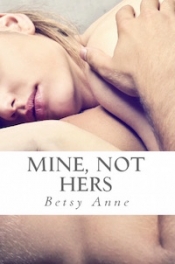 Book Cover for Mine, Not Hers Book Cover for Mine, Not Hers