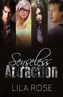 Senseless Attraction Senseless Attraction