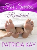 For Services Rendered