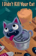 I Didn't Kill Your Cat