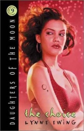 Book Cover for The Choice (Daughters of the Moon Series #9) Book Cover for The Choice (Daughters of the Moon Series #9)