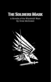 Cover for The Soldiers Mask: A Novella of the Windshift Wars
