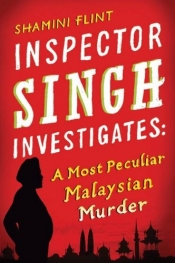 Book Cover for A Most Peculiar Malaysian Murder (Inspector Singh Investigates #1) Book Cover for A Most Peculiar Malaysian Murder (Inspector Singh Investigates #1)