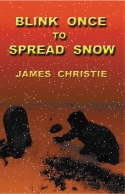 Blink Once to Spread Snow Blink Once to Spread Snow