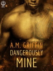 Book Cover for Dangerously Mine Book Cover for Dangerously Mine