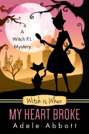Book Cover for Witch is When My Heart Broke Book Cover for Witch is When My Heart Broke