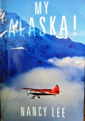 Book Cover for My Alaska! Book Cover for My Alaska!