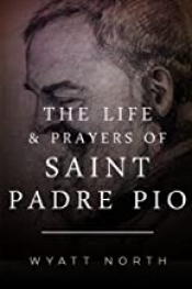 Book Cover for The Life and Prayers of Saint Padre Pio Book Cover for The Life and Prayers of Saint Padre Pio