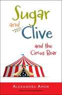 Sugar & Clive and the Circus Bear