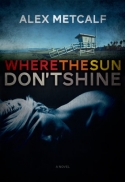 Where The Sun Don't Shine