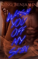 Wash You Off My Skin