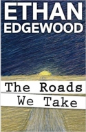 The Roads We Take