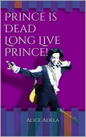 Prince is Dead Long Live Prince!