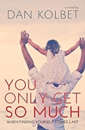 You Only Get So Much