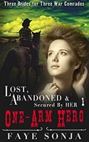 Lost, Abandoned & Secured by Her One-Arm Hero