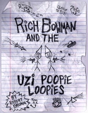 Rich Bowman and the Uzi Poopie Loopies