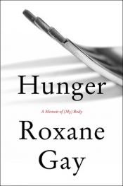 Book Cover for Hunger: A Memoir of (My) Body Book Cover for Hunger: A Memoir of (My) Body