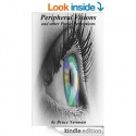 Peripheral Visions: and other Poetic Perceptions [Kindle Edition]