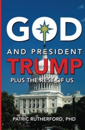 Cover for God and President Trump Plus the Rest of Us