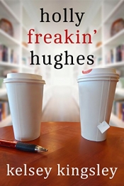 Book Cover for Holly Freakin' Hughes Book Cover for Holly Freakin' Hughes