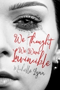 We Thought We Were Invincible