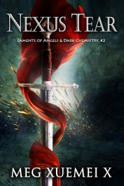 Cover for Nexus Tear (Laments of Angels and Dark Chemistry Book 2)