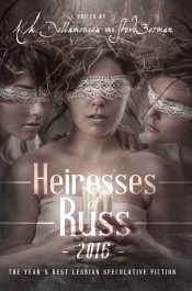 Book Cover for Heiresses of Russ 2016 Book Cover for Heiresses of Russ 2016
