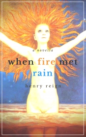 Book Cover for When Fire Met Rain Book Cover for When Fire Met Rain