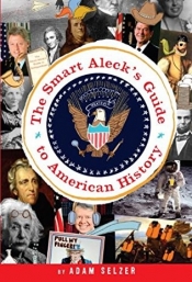 Book Cover for The Smart Aleck's Guide to American History Book Cover for The Smart Aleck's Guide to American History