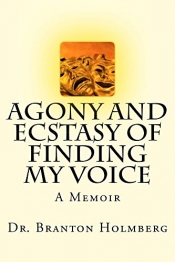 Book Cover for Agony and Ecstasy of Finding my Voice: a Memoir
