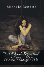 Book Cover for Tear Open My Soul and See Through Me Book Cover for Tear Open My Soul and See Through Me