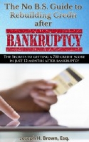 Book Cover for The No B.S. Guide to Rebuilding Credit after Bankruptcy Book Cover for The No B.S. Guide to Rebuilding Credit after Bankruptcy